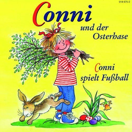 Conni Hörspiel CD 010  10 der Osterhase + spielt Fußball   NEU & OVP